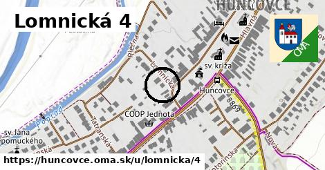 Lomnická 4, Huncovce