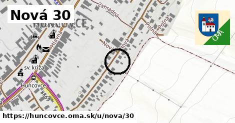 Nová 30, Huncovce