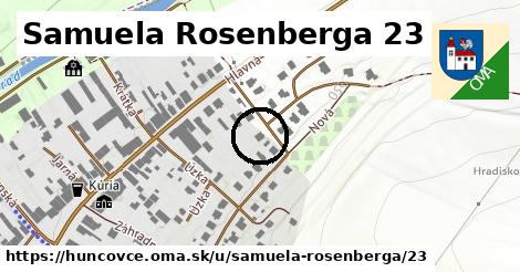 Samuela Rosenberga 23, Huncovce