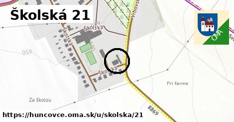 Školská 21, Huncovce