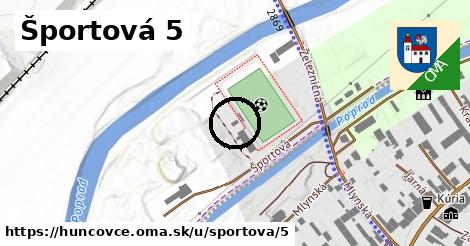 Športová 5, Huncovce