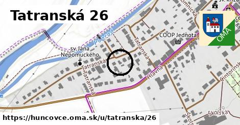 Tatranská 26, Huncovce