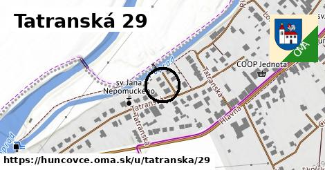 Tatranská 29, Huncovce
