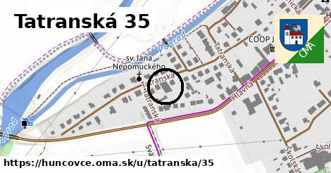 Tatranská 35, Huncovce