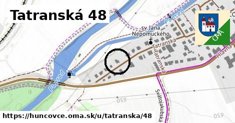 Tatranská 48, Huncovce