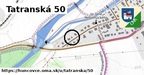 Tatranská 50, Huncovce