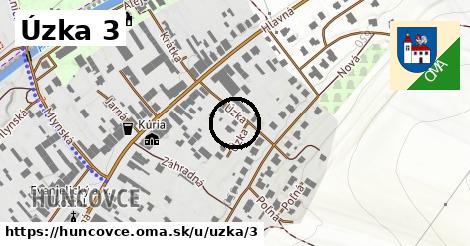Úzka 3, Huncovce