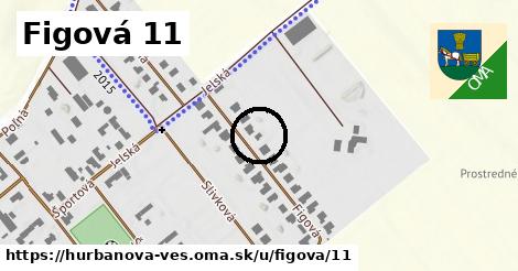 Figová 11, Hurbanova Ves