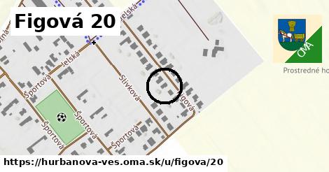 Figová 20, Hurbanova Ves