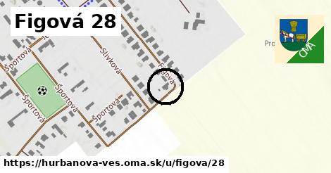 Figová 28, Hurbanova Ves