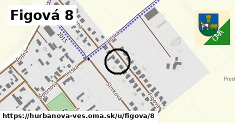 Figová 8, Hurbanova Ves