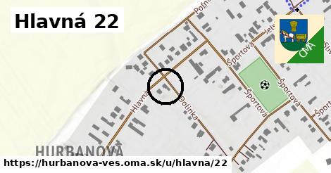 Hlavná 22, Hurbanova Ves