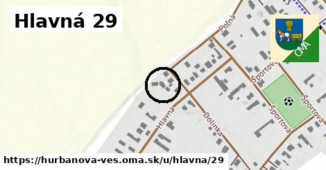 Hlavná 29, Hurbanova Ves