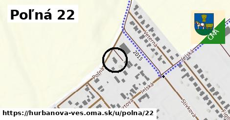 Poľná 22, Hurbanova Ves