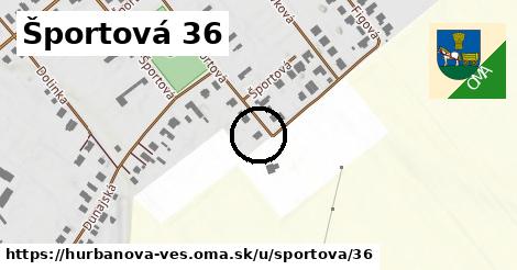 Športová 36, Hurbanova Ves