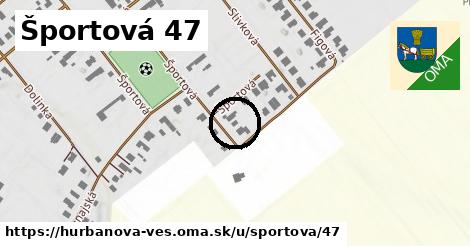 Športová 47, Hurbanova Ves