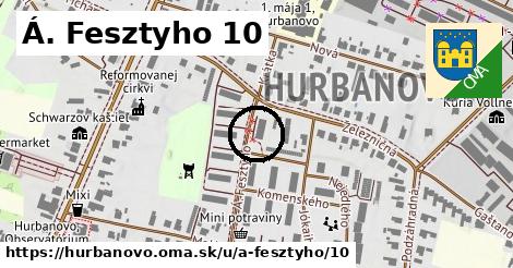 Á. Fesztyho 10, Hurbanovo