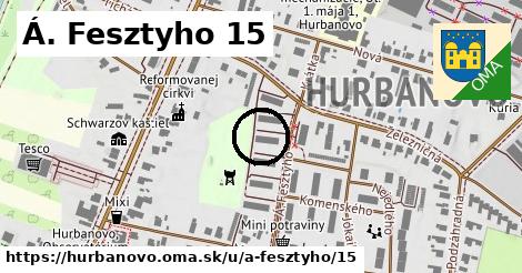 Á. Fesztyho 15, Hurbanovo