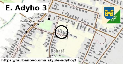 E. Adyho 3, Hurbanovo