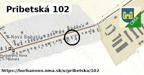 Pribetská 102, Hurbanovo