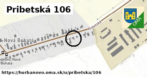 Pribetská 106, Hurbanovo