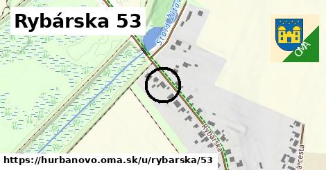 Rybárska 53, Hurbanovo