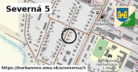 Severná 5, Hurbanovo