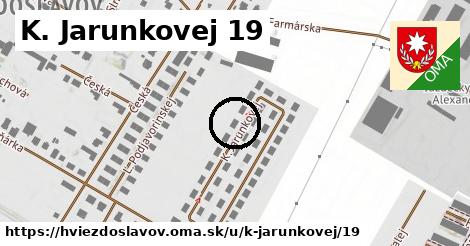 K. Jarunkovej 19, Hviezdoslavov