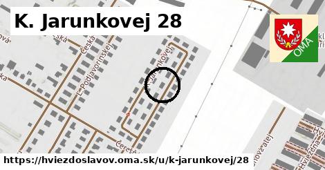 K. Jarunkovej 28, Hviezdoslavov