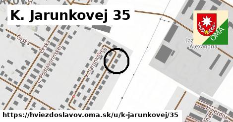 K. Jarunkovej 35, Hviezdoslavov