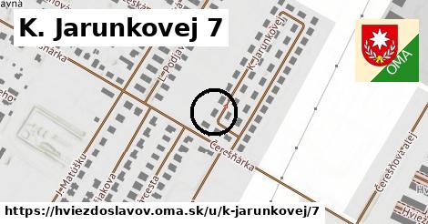K. Jarunkovej 7, Hviezdoslavov