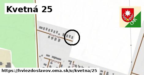 Kvetná 25, Hviezdoslavov