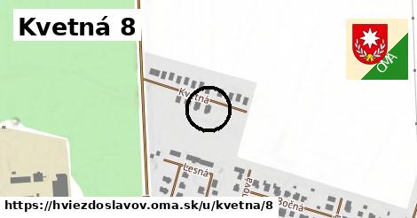 Kvetná 8, Hviezdoslavov