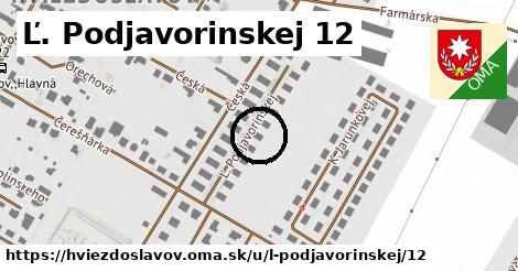 Ľ. Podjavorinskej 12, Hviezdoslavov