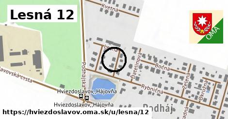 Lesná 12, Hviezdoslavov