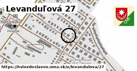 Levanduľová 27, Hviezdoslavov