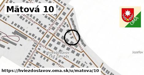 Mätová 10, Hviezdoslavov