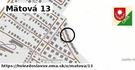 Mätová 13, Hviezdoslavov