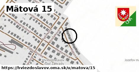 Mätová 15, Hviezdoslavov