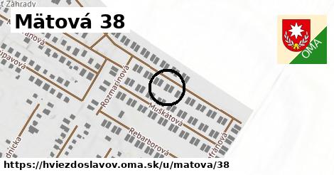 Mätová 38, Hviezdoslavov