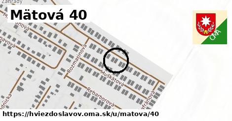 Mätová 40, Hviezdoslavov