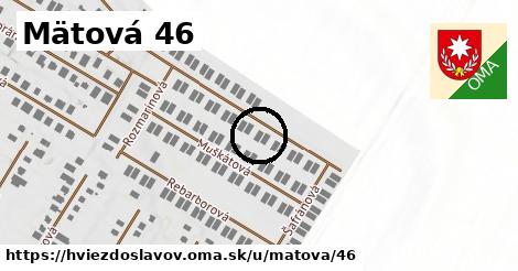 Mätová 46, Hviezdoslavov
