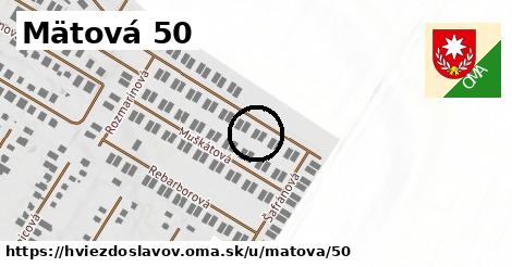 Mätová 50, Hviezdoslavov