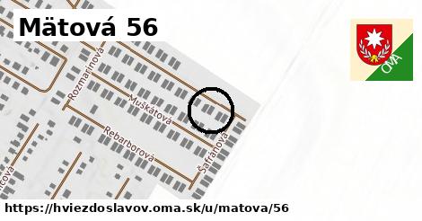 Mätová 56, Hviezdoslavov