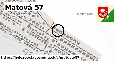 Mätová 57, Hviezdoslavov