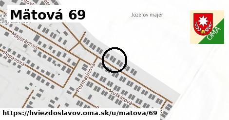 Mätová 69, Hviezdoslavov
