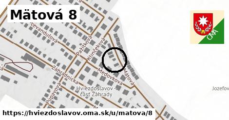 Mätová 8, Hviezdoslavov