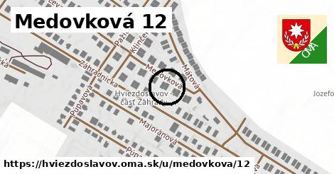 Medovková 12, Hviezdoslavov