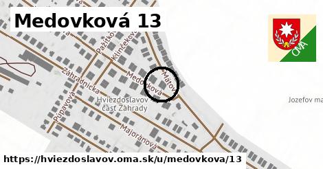 Medovková 13, Hviezdoslavov