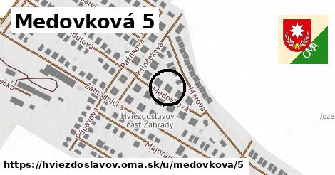 Medovková 5, Hviezdoslavov